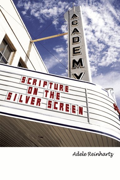 Adele Reinhartz - Scripture on the Silver Screen, Häftad