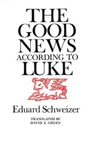 bokomslag The Good News according to Luke