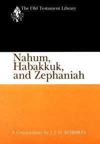 bokomslag Nahum, Habakkuk, and Zephaniah (OTL)