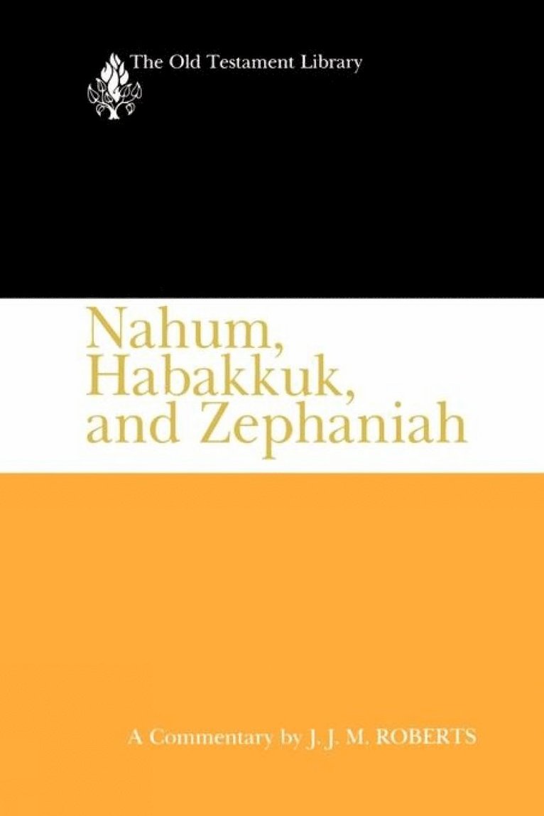 J.J.M. Roberts, J. J. M. Roberts - Nahum, Habakkuk, and Zephaniah (OTL), Häftad