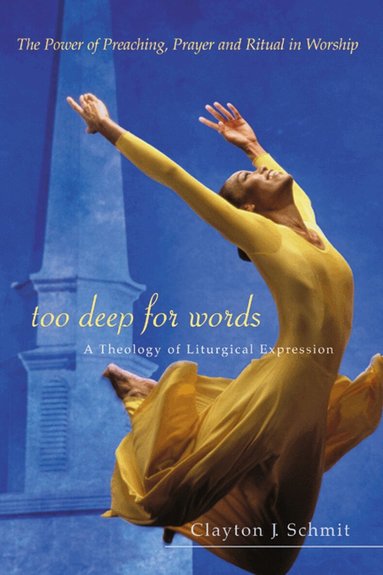 Clayton J. Schmit - Too Deep for Words, Häftad