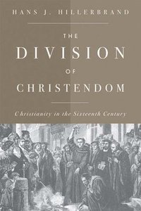 bokomslag The Division of Christendom