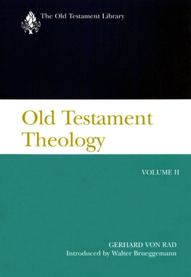 Gerhard von Rad - Old Testament Theology, Volume II, Häftad