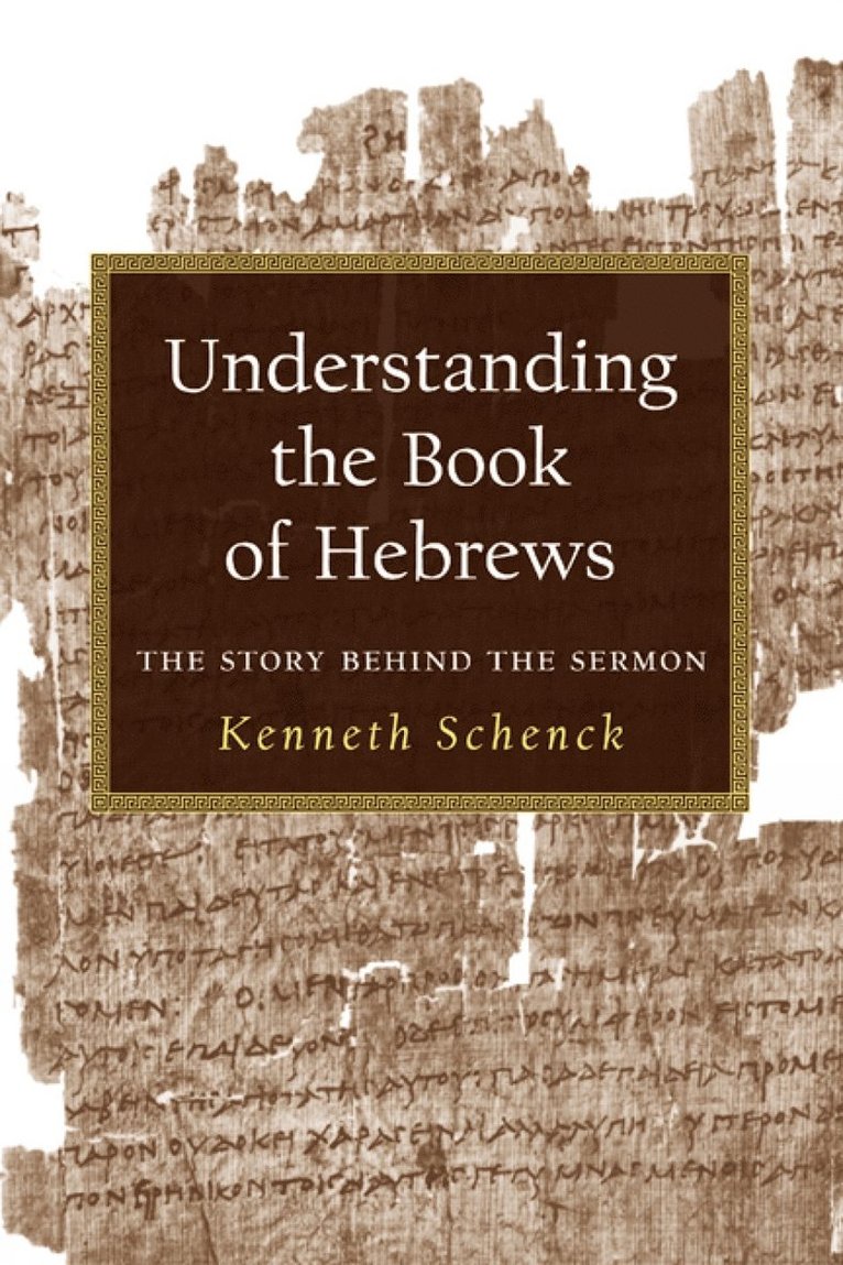 Kenneth Schenck, Schenck - Understanding the Book of Hebrews, Häftad