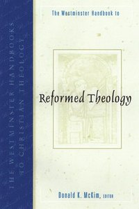bokomslag The Westminster Handbook to Reformed Theology