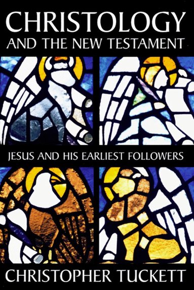 Christopher Tuckett - Christology and the New Testament, Häftad