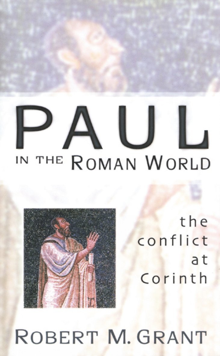 Robert M. Grant, Robert McQueen Grant, Robert Mcqueen Grant - Paul in the Roman World, Häftad