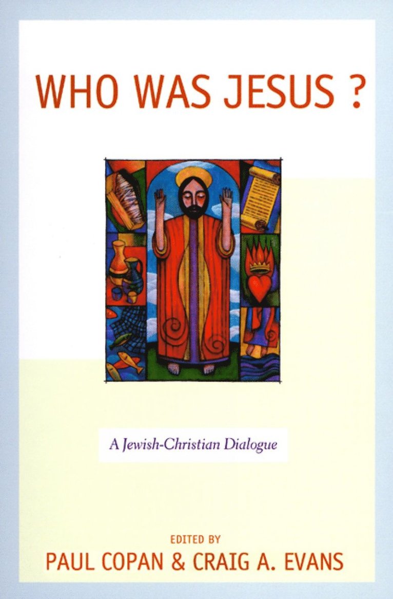 PAUL COPAN, CRAIG A EVANS, Paul Copan, Craig A Evans, Paul Copan, Craig A. Evans, Craig a. Evans - Who Was Jesus?, Häftad