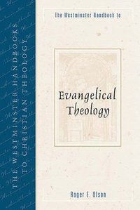 bokomslag The Westminster Handbook to Evangelical Theology