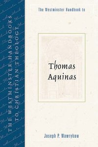 bokomslag The Westminster Handbook to Thomas Aquinas