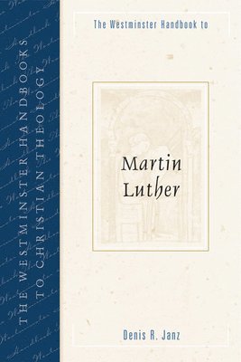 bokomslag Westminster Handbook to Martin Luther
