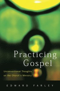 bokomslag Practicing Gospel