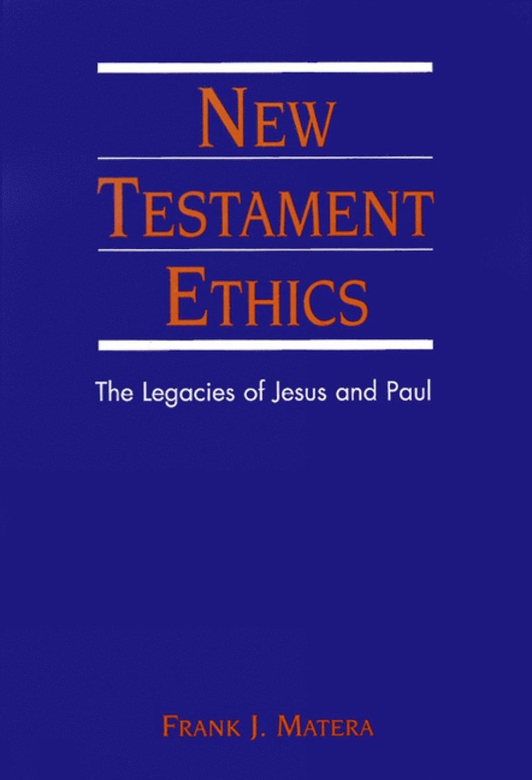 Frank J. Matera - New Testament Ethics, Häftad