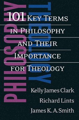 101 Key Terms in Philosophy and Their Importance for Theology 1