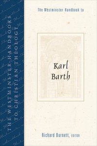 bokomslag The Westminster Handbook to Karl Barth