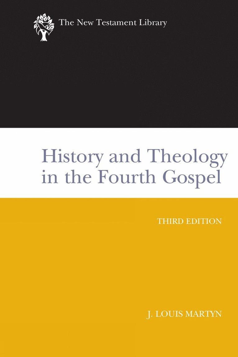 History and Theology in the Fourth Gospel, Revised and Expanded 1