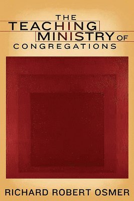 The Teaching Ministry of Congregations 1