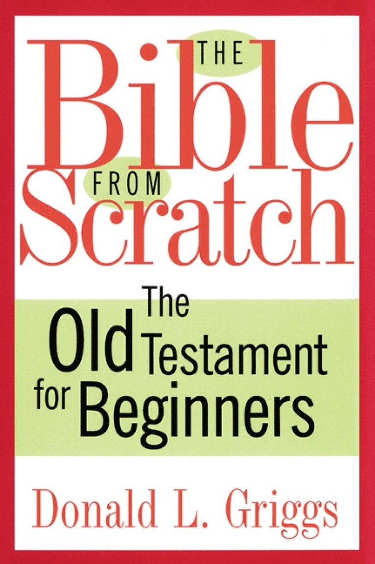 Donald L. Griggs - Bible from Scratch, Häftad
