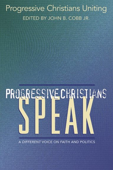 Cobb, John B. Cobb Jr. - Progressive Christians Speak, Häftad