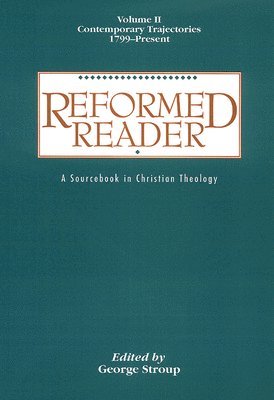 George W. Stroup, George Stroup - Reformed Reader, Häftad