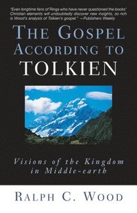 bokomslag The Gospel According to Tolkien