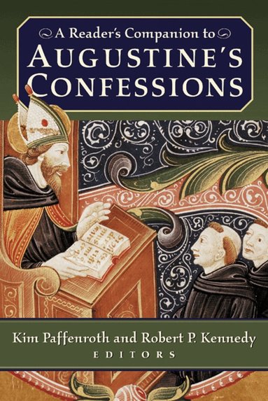Kim Paffenroth, Robert P. Kennedy - Reader's Companion to Augustine's Confessions, Häftad