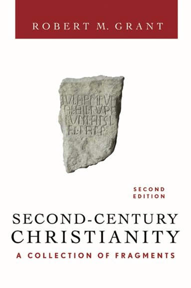 Robert M. Grant - Second-Century Christianity, Revised and Expanded, Häftad