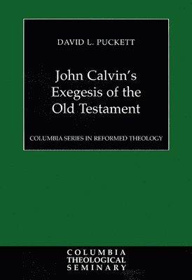 John Calvin's Exegesis of the Old Testament