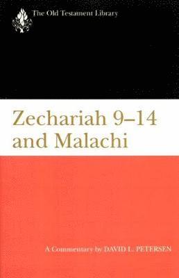 David Peterson - Zechariah 9-14 and Malachi: A Commentary, Häftad
