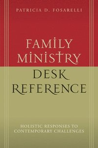 bokomslag Family Ministry Desk Reference