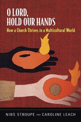 Nibs Stroupe, Caroline Leach 1947-, Caroline Leach, Stroupe - O Lord, Hold Our Hands, Häftad