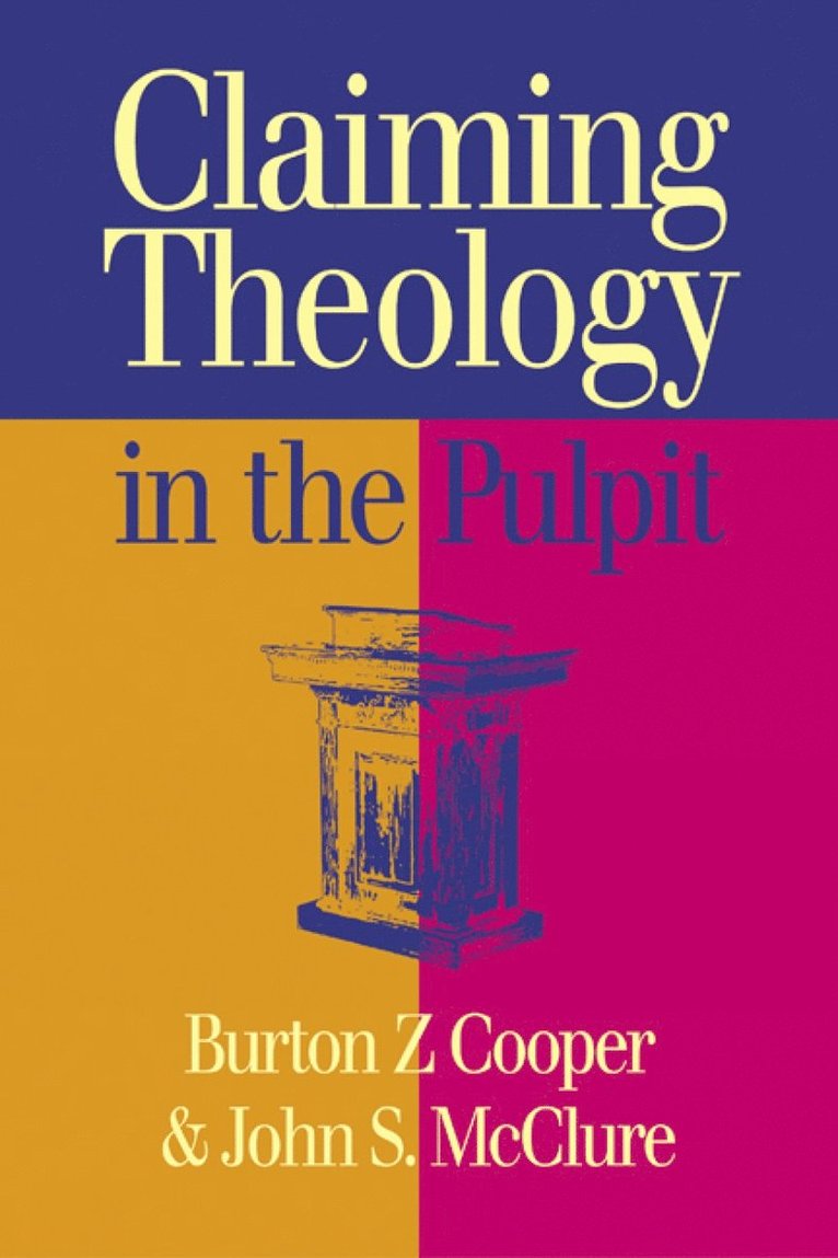 Burton Z Cooper, John S. McClure, Burton Z. Cooper, John S. Mcclure - Claiming Theology in the Pulpit, Häftad