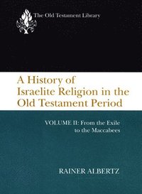 bokomslag Otl A History Of Israelite Religion, Vol 2