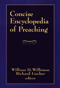 bokomslag Concise Encyclopedia of Preaching