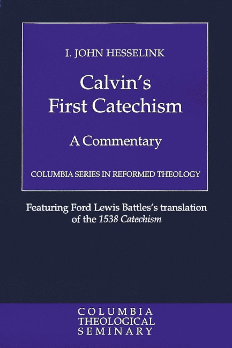 Calvin's First Catechism 1