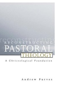 bokomslag Reconstructing Pastoral Theology