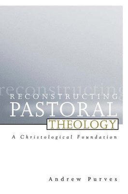 Reconstructing Pastoral Theology 1