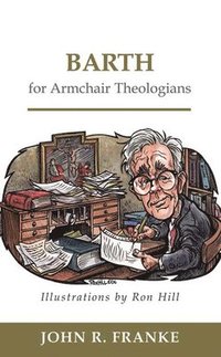 bokomslag Barth for Armchair Theologians