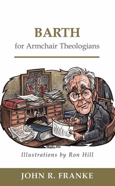 John R. Franke - Barth for Armchair Theologians, Häftad