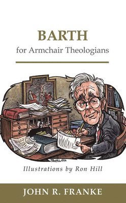 Barth for Armchair Theologians 1