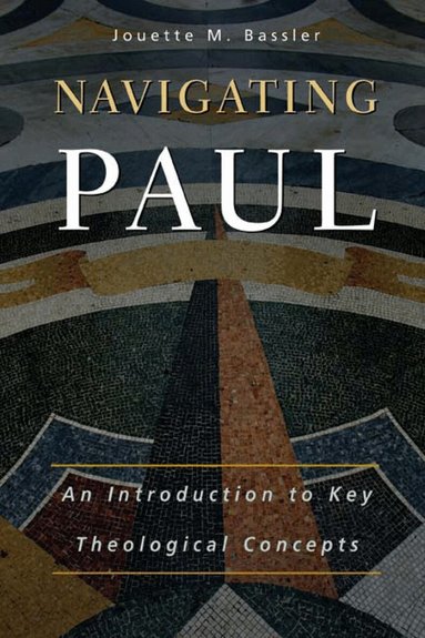 Jouette M. Bassler - Navigating Paul, Häftad