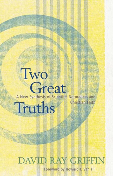 David Ray Griffin - Two Great Truths, Häftad
