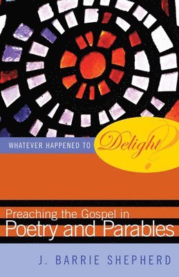 Whatever Happened to Delight?