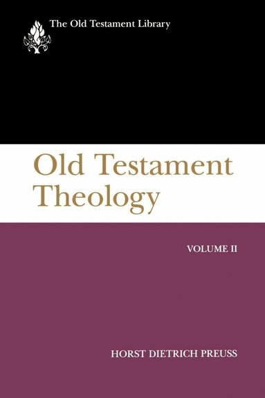 Horst Dietrich Preuss - Old Testament Theology, Volume II, Häftad