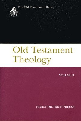 Horst Dietrich Preuss, Preuss - Old Testament Theology, Volume II, Häftad