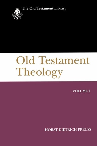 Horst Dietrich Preuss - Old Testament Theology, Volume I, Häftad