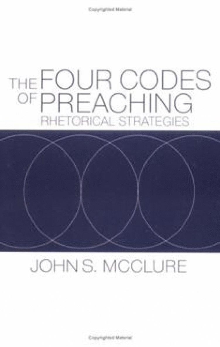 John S. McClure, John S. Mcclure - Four Codes of Preaching, Häftad