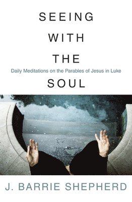 Seeing with the Soul