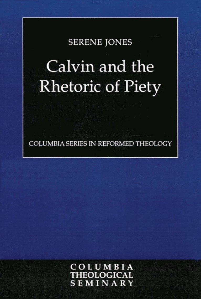 S. Jones, Serene Jones - Calvin and the Rhetoric of Piety, Häftad