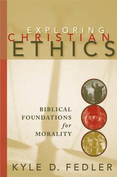 bokomslag Exploring Christian Ethics